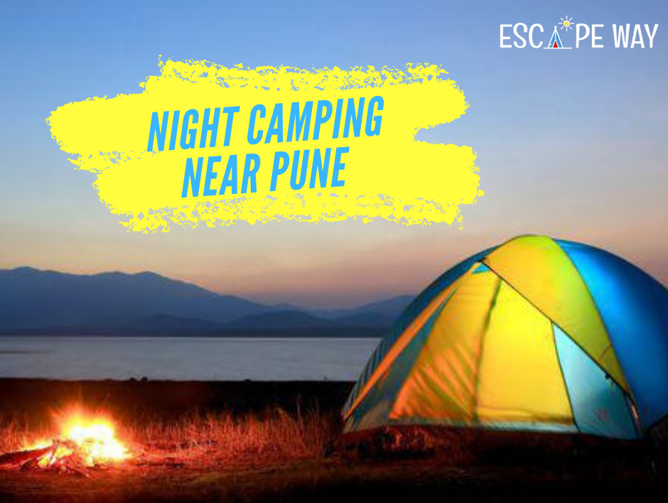 Night Camping Near Mumbai & Pune | Escape Way
